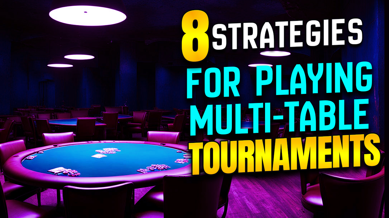 multi-table tournaments