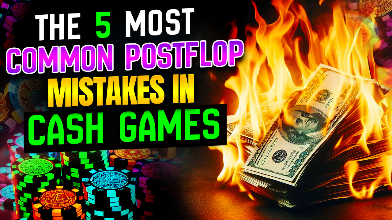 Mos Common Post-Flop Mistakes